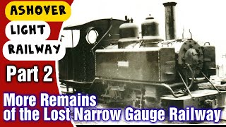 What Remains of the Ashover Light Railway Part 2 [upl. by Ahsia]