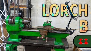 Lorch BVIR Lathe  Intro and Assessment [upl. by Enelaehs]