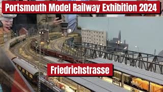 PORTSMOUTH MODEL RAILWAY EXHIBITION 2024  FRIEDRICHSTRASSE  16 November 2024  modeltrain train [upl. by Adnam]