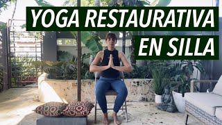 Yoga Restaurativa en Silla Para Principiantes y para personas en la Tercera Edad [upl. by Herates]