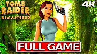 TOMB RAIDER REMASTERED Full Gameplay Walkthrough  No Commentary【FULL GAME】4K 60FPS Ultra HD [upl. by Gaylord111]