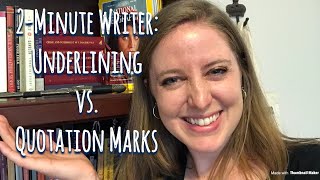 2Minute Writer Underlining Italics vs Quotation Marks [upl. by Skye345]