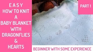 How to Knit a Dragonflies Baby Blanket  PART 1  Introduction [upl. by Abbub]