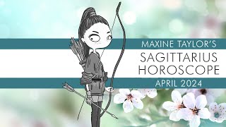 Sagittarius April 2024 Astrology Horoscope Forecast [upl. by Nalorac]