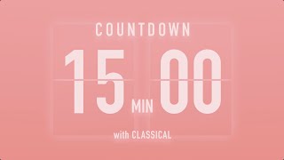 15 Min Countdown Timer with Classical Music ♪ [upl. by Xuagram]