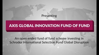 Axis MF  Axis Global Innovation Fund Of Fund [upl. by Rhoads510]