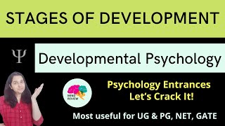 Stages of Development  Developmental Psychology  Psychology Entrances Mind Review [upl. by Ishmul59]