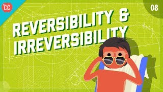 Reversibility amp Irreversibility Crash Course Engineering 8 [upl. by Fabiano]