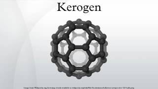 Kerogen [upl. by Giannini]