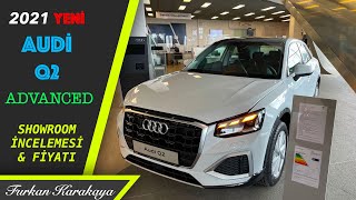 2021 YENİ AUDI Q2  TÜRKİYEDE İLK VE TEK  FİYAT LİSTESİ VE İNCELEMESİ  EN LÜKS B SUV MU [upl. by Yelwar]