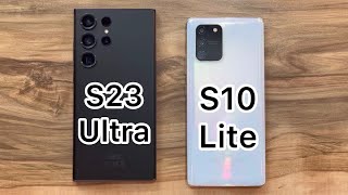 Samsung Galaxy S23 Ultra vs Samsung Galaxy S10 Lite [upl. by Methuselah]