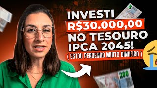 MUITO PREJUÍZO no Tesouro Direto IPCA 2045 O que fazer nesses casos [upl. by Ille445]