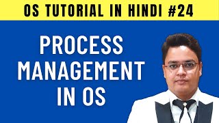 Process Management in Operating System Hindi  24 [upl. by Calloway]