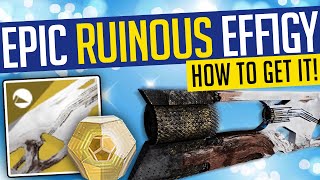 Destiny 2  HOW TO GET RUINOUS EFFIGY Exotic Trace Rifle EVERY Step amp More [upl. by Esadnac586]