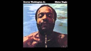 Grover Washington Jr  Mister Magic [upl. by Ursola]