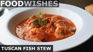 Tuscan Fish Stew  Food Wishes [upl. by Narrad]