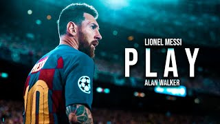 Lionel Messi ► PLAY  ALAN WALKER ► Crazy Skills amp Goals ► 20192020 [upl. by Viquelia]