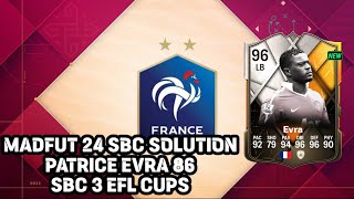 Madfut 24 Patrice Evra Sbc 3 Efl Cups  Madfut 24 Sbc Solutions [upl. by Coco]