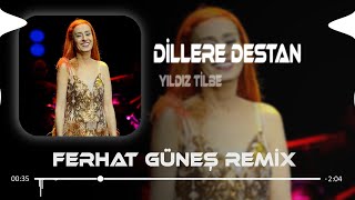 Yıldız Tilbe  Dillere Destan  Ferhat Güneş Remix [upl. by Lorrimer921]