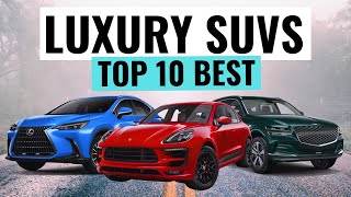 Top 10 BEST Luxury SUVs You Can Buy For 2024  Expert Picks For Reliability amp Value [upl. by Salba]