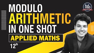 Modulo Arithmetic  One Shot  Applied Maths 12th [upl. by Lindner799]