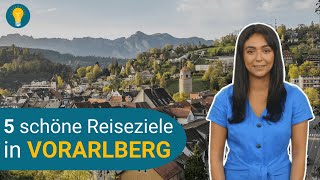 5 schöne Reiseziele in Vorarlberg 🛫  Tipps und Ratgeber 🔥 [upl. by Navy276]