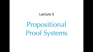 Logic and Proof Lecture 3 Propositional Proof Systems Live version [upl. by Sileas255]