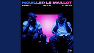 Mouiller le Maillot [upl. by Hoon705]