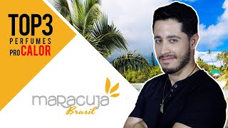 Top 3  Como se salvar do calor com os perfumes da Maracujá Brasil [upl. by Aryamoy]