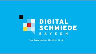 Digitalschmiede Bayern 2024  Finale Ergebnispräsentation [upl. by Gylys]