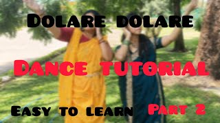 Dance Tutorial  Dolare Dolare Dola  Part 2  Easy to Learn [upl. by Mcspadden]