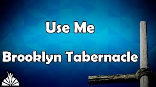 Use Me Brooklyn Tabernacle [upl. by Yrok]