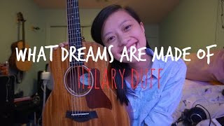 What Dreams Are Made Of  Hilary Duff Cover [upl. by Keynes662]