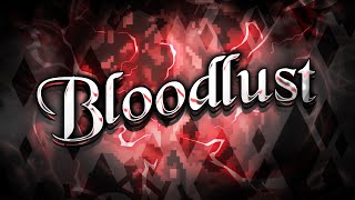 “BLOODLUST” 100 EXTREME DEMON by Knobbelboy Geometry Dash [upl. by Alard]