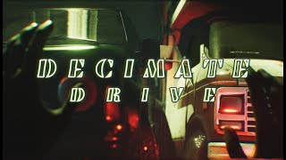 Decimate Drive  First Look  Why The Cars So Mad [upl. by Nawoj563]