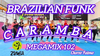 MM 102 CARAMBA  BRAZILIAN FUNK  ZUMBA MUSIC  MEGAMIX 102  ZUMBA WORKOUT ZUMBAAdindaAeroZumba [upl. by Chet]