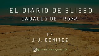 El Diario de Eliséo  Caballo de Troya de JJ Benítez  Parte Nº1 Voz Digital [upl. by Jaquith]