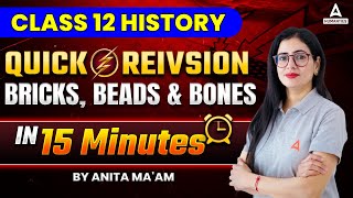 Class 12 History Bricks Beads and Bones Mind Quick Revision Class 12 History One Shot By Anita Mam [upl. by Eenimod]