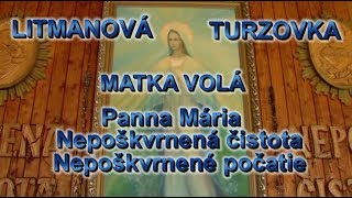 Matka voláZjavenia Panny Márie TurzovkaLitmanová [upl. by Eednas]