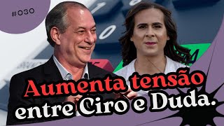 TENSÃO ENTRE CIRO GOMES E DUDA SALABERT [upl. by Modern653]