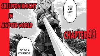 Skeleton Knight In Another World  Chapter 48 [upl. by Reames]