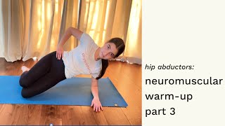 Neuromuscular WarmUp Part 3 for hip abductors [upl. by Eckel198]