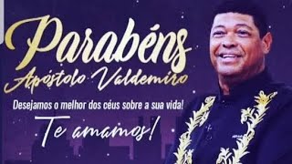 FELIZ ANIVERSÁRIO APÓSTOLO VALDEMIRO [upl. by Ytitsahc]