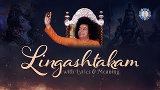 Lingashtakam with Lyrics and Meaning  Lord Shiva Most Powerful Mantra  SSSIO [upl. by Tabatha588]