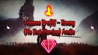 Tommee Profitt  Enemy No Rap Version Audio [upl. by Elolcin591]