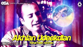 Akhian Udeekdian  Rahat Fateh Ali Khan  complete full version  official HD video  OSA Worldwide [upl. by Silisav728]