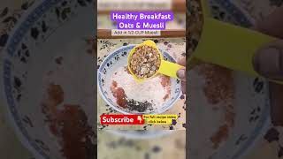 Healthy OAT MUESLI Breakfast Recipe  Overnight Oat Muesli shorts healthy breakfast homechef34 [upl. by Airb305]