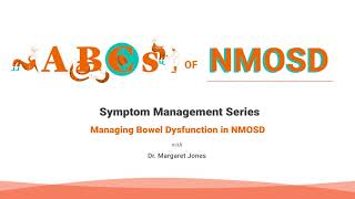 107 Symptom Management MiniSeries  Managing Bowel Dysfunction in NMOSD [upl. by Adolphus]