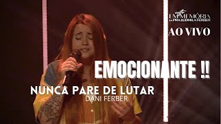 EMOCIONANTE 😭  Dani ferber canta NUNCA PARE DE LUTAR em culto em homenagem a mãe Ludmila Ferber [upl. by Anelrahc]