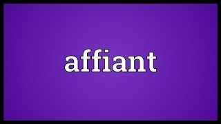 Affiant Meaning [upl. by Siddra]